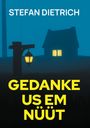Stefan Dietrich: Gedanke us em Nüüt, Buch