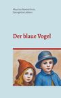 Maurice Maeterlinck: Der blaue Vogel (illustrierte Ausgabe), Buch