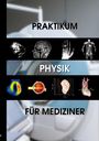 Oliver Klein: Praktikum Physik für Mediziner, Buch