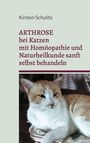 Kirsten Schulitz: Arthrose bei Katzen mit Homöopathie und Naturheilkunde sanft selbst behandeln, Buch