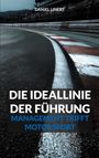 Daniel Linert: Die Ideallinie der Führung, Buch