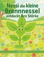 „Nessi die kleine Brennnessel entdeckt ihre Stärke.“ Illustration einer lächelnden Brennnessel auf einer Blumenwiese.