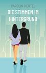 Carolin Hertel: Die Stimmen im Hintergrund, Buch