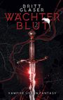 Britt Glaser: Wächterblut, Buch