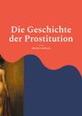 Marina Goldbach: Die Geschichte der Prostitution, Buch