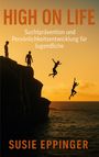 Susie Eppinger: High on Life, Buch