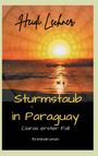 Heidi Lechner: Sturmstaub in Paraguay, Buch