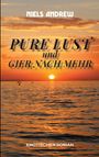 Text: "PURE LUST und GIER NACH MEHR", "NIELS ANDREW", "EROTISCHER ROMAN". Ein Sonnenuntergang über dem Meer.