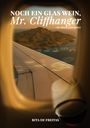 Rita de Freitas: Noch ein Glas Wein, Mr. Cliffhanger, Buch