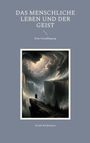 Frank Kralemann: Das menschliche Leben und der Geist, Buch