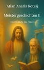 Atlan Anaris Koteij: Meistergeschichten II, Buch
