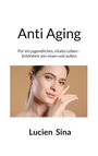 Lucien Sina: Anti Aging, Buch