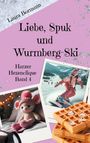 Laura Bormann: Liebe, Spuk und Wurmberg-Ski, Buch