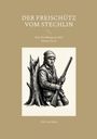 "Der Freischütz vom Stechlin" und "Eine Erzählung aus dem Menzer Forst" über einer Illustration eines Jägers.
