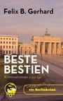 Felix B. Gerhard: Beste Bestien, Buch
