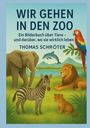Thomas Schröter: Wir gehen in den Zoo, Buch