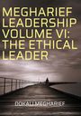 Dokali Megharief: Megharief Leadership Volume Vi: The Ethical Leader, Buch