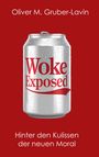 Oliver M. Gruber-Lavin: Woke Exposed, Buch