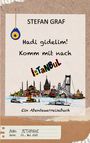 Stefan Graf: Hadi gidelim! Komm mit nach Istanbul, Buch