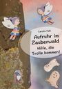 Text: "Carolin Falk. Aufruhr im Zauberwald. Hilfe, die Trolle kommen!" Illustration mit Feen und einem Zwerg.