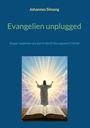 Titel: Evangelien unplugged. Autor: Johannes Simang. Ein Mann in einem Lichtstrahl, vor ihm aufgeschlagenes Buch.