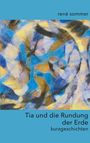 René Sommer: Tia und die Rundung der Erde, Buch