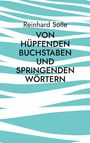 Reinhard Sölle: Von hüpfenden Buchstaben und springenden Wörtern, Buch