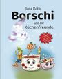 „Jana Roth: Borschi und die Küchenfreunde“; „Mit Rezept und pädagogischen kreativen Seiten“. Cartoon von Gemüsefiguren in Töpfen.