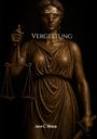 "Zerfall. VERGELTUNG. Jace C. Sharp." Eine Statue von Justitia mit verbundenen Augen und Waage in der Hand.