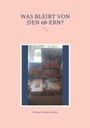Michael Heinen-Anders: Was bleibt von den 68-ern?, Buch