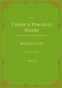 W. D. F. Vincent: The Cutter's Practical Guide, Part 10, Buch