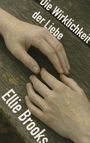Ellie Brooks: Die Wirklichkeit der Liebe, Buch