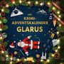 Felix Schwarz: Der Krimi-Adventskalender Glarus, Buch