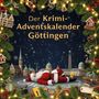 David Friedrich: Der Krimi-Adventskalender Göttingen, Buch