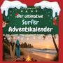 Alice Schäfer: Der ultimative Surfer-Adventskalender, Buch