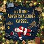 Lena Krause: Der Krimi-Adventskalender Kassel, Buch