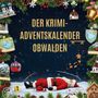 Lina Scholz: Der Krimi-Adventskalender Obwalden, Buch