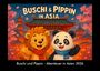 Kevin Heber: Buschi und Pippin - Abenteuer in Asien 2026 Fotokalender DIN A3, KAL