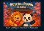 Kevin Heber: Buschi und Pippin - Abenteuer in Asien 2026 Fotokalender DIN A5, KAL