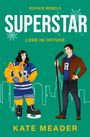 Text: "Rookie Rebels: Superstar - Liebe im Offside" von Kate Meader. Illustration: Frau mit Katzenkostüm, Mann mit Hockeyschläger.