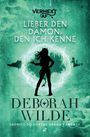 Text: "Liеber den Dämon, den ich kenne", "Deborah Wilde", "Enemies-to-lovers Urban Fantasy". Silhouette einer Frau mit Hörnern.