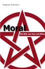 Stephan Erdmann. Moral - Die Mär von Gut und Böse. Roter Pentagramm-Umriss auf weißem Hintergrund.