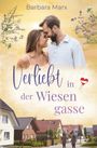 Barbara Marx: Verliebt in der Wiesengasse, Buch