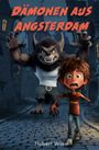 Hubert Wiest: Dämonen aus Angsterdam, Buch