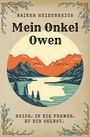"Rainer Heidenreich. Mein Onkel Owen. Reise in die Fremde. Zu dir selbst." Illustration von Bergen und See im Vintage-Stil.