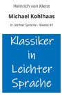 "Heinrich von Kleist", "Michael Kohlhaas", "In Leichter Sprache - Niveau A1". Blaues Quadrat mit "Klassiker in Leichter Sprache".