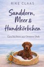Rike Claas: Sanddorn, Meer & Hundekörbchen, Buch