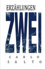 ERZÄHLUNGEN ZWEI CARLO SALTO, das Wort "ZWEI" zeigt Wasserstrukturen.