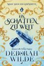 "Magie nach der Lebensmitte. Ein Schatten zu weit. Humorvolle Urban Fantasy. Deborah Wilde." Verzierungen in Gold, blauer Lippenstift.