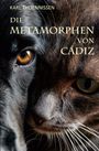 Text: "Karl Thoennissen, Die Metamorphen von Cádiz." Zwei Augen, eins von einem Hund, das andere von einer Katze, nebeneinander.